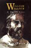 William Wallace:A Scots Life