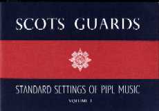 Scots Guards, Standard Settings of Pipe Music, Vol 1