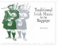 Traditional Irish Music for the Bagpipe