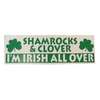 Shamrocks and Clover, I'm Irish All Over