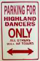 \"Parking for Dancers Only\" sign.