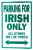 "Parking for Irish Only" sign.