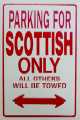 \"Parking for Scottish Only\" sign.