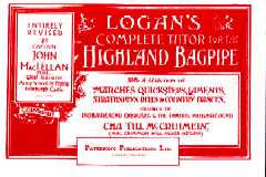 Logan's Complete Tutor for the Highland Bagpipe